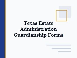 Texas Estate Guardianship Forms Documentation