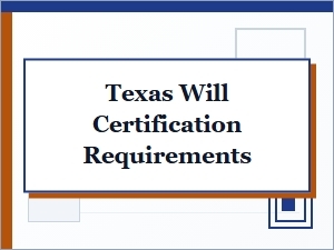 Texas Will Validation Procedures Requirements